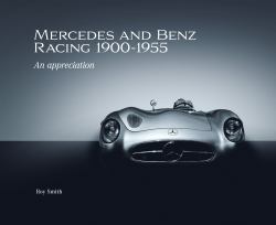 Mercedes and Benz Racing 1900-1955 : An Appreciation