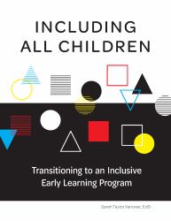 Including All Children : Transitioning to an Inclusive Early Learning Program