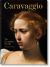 Caravaggio. the Complete Works. 40th Ed