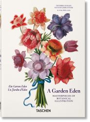 A Garden Eden. Masterpieces of Botanical Illustration. 40th Ed