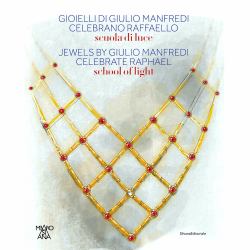 Jewels by Giulio Manfredi Celebrate Raphael : School of Light