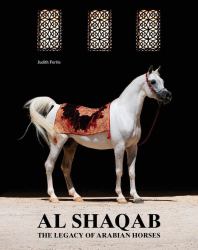 Al-Shaqab: the Legacy of Arabian Horses