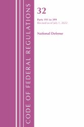 Code of Federal Regulations, Title 32 National Defense 191-399, Revised As of July 1 2022