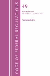 Code of Federal Regulations, Title 49 Transportation 100-177, Revised As of October 1 2022