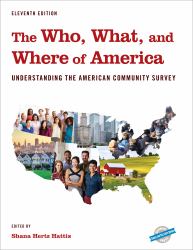 The Who, What, and Where of America : Understanding the American Community Survey