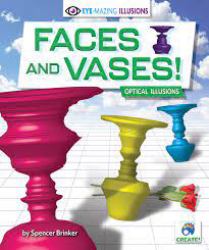 Faces and Vases! : Optical Illusions