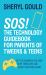 SOS! the Technology Guidebook for Parents of Tweens and Teens : Get the Answers You Need, Keep Them Safe and Enjoy Your Kids Again