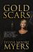 Gold Scars : The Truth about Grief, Loss and Trauma and How to Beautifully Mend