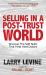 Selling in a Post-Trust World : Discover the Soft Skills That Yield Hard Dollars