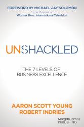 Unshackled : The 7 Levels of Business Excellence