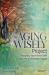 The Aging Wisely Project : Forging Your Best Self in Life's Ultimate Stage