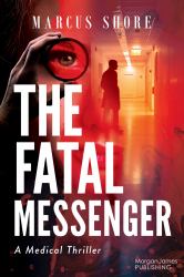 The Final Messenger : A (Medical) Thriller