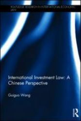 International Investment Law : A Chinese Perspective