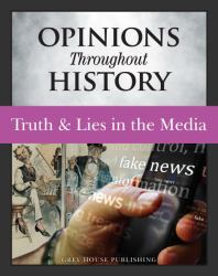 Opinions Throughout History : Truth & Lies in the Media