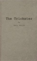 The Trickster : A Study in American Indian Mythology