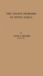 Colour Problem of South Africa : Being the Phelps-Stokes Lectures, 1933, Delivered at the University of Cape Town