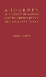 A Journey from Prince of Wales's Fort in Hudson's Bay to the Northern Ocean