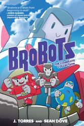 Brobots: the Complete Collection