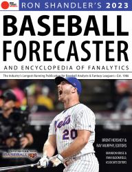 Ron Shandler's 2023 Baseball Forecaster : & Encyclopedia of Fanalytics