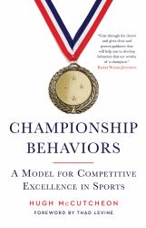 Championship Behaviors : A Model for Competitive Excellence in Sports