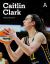 Caitlin Clark : Raising the Game