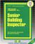 Senior Building Inspector : Test Preparation Study Guide, Questions and Answers