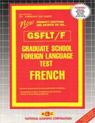 Graduate School Foreign Language Test (GSFLT) - French : Passbooks Study Guide