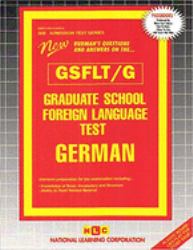 Graduate School Foreign Language Test (GSFLT) - German : Passbooks Study Guide