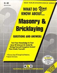 What Do you Know about Masonry and Bricklaying? : Passbooks Study Guide