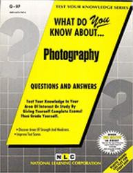 What Do You Know about Photography? : Passbooks Study Guide