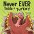 Never EVER Tickle a Turkey : A Funny Rhyming, Read Aloud Picture Book