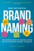 Brand Naming : The Complete Guide to Creating a Name for Your Company, Product, or Service