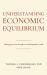 Understanding Economic Equilibrium : Making Your Way Through an Interdependent World