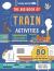 Lonely Planet the Big Book of Train Activities : Over 80 On-The-Go Games and Puzzles