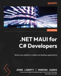 . NET MAUI for C# Developers : Build Cross-Platform Mobile and Desktop Applications