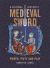 A Cultural History of the Medieval Sword : Power, Piety and Play