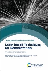 Laser-Based Techniques for Nanomaterials : Processing to Characterization