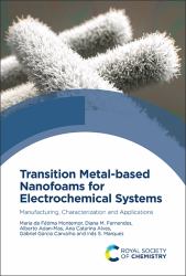 Transition Metal-Based Nanofoams for Electrochemical Systems : Manufacturing, Characterization and Applications