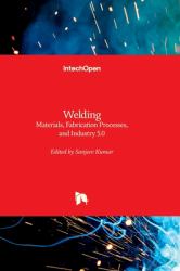 Welding : Materials, Fabrication Processes, and Industry 5.0