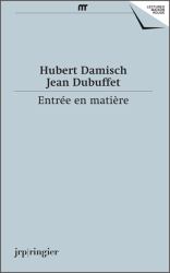 Hubert Damisch / Jean Dubuffet : Entrée en Matière (French Edition)