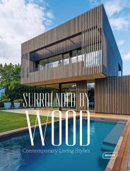 Surrounded by Wood : Contemporary Living Styles