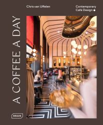 A Coffee a Day : Contemporary Café Design