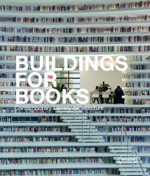 Buildings for Books : Contemporary Library Architecture