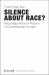 Silence about Race? : Reconfigurations of Racism in Contemporary Europe