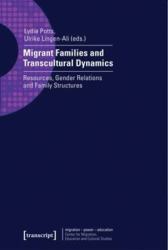 Migrant Families and Transcultural Dynamics : Resources, Gender Relations and Family Structures