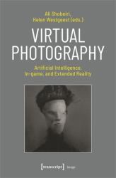 Virtual Photography : Artificial Intelligence, in-Game, and Extended Reality