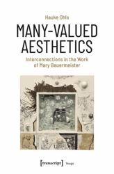 Many-Valued Aesthetics : Interconnections in the Work of Mary Bauermeister