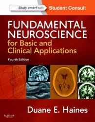 Fundamental Neuroscience for Basic and Clinical Applications : With STUDENT CONSULT Online Access