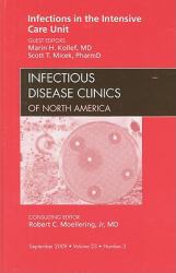 Infections in the Intensive Care Unit, an Issue of Infectious Disease Clinics