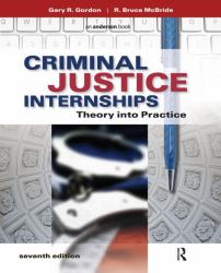 Criminal Justice Internships : Theory into Practice